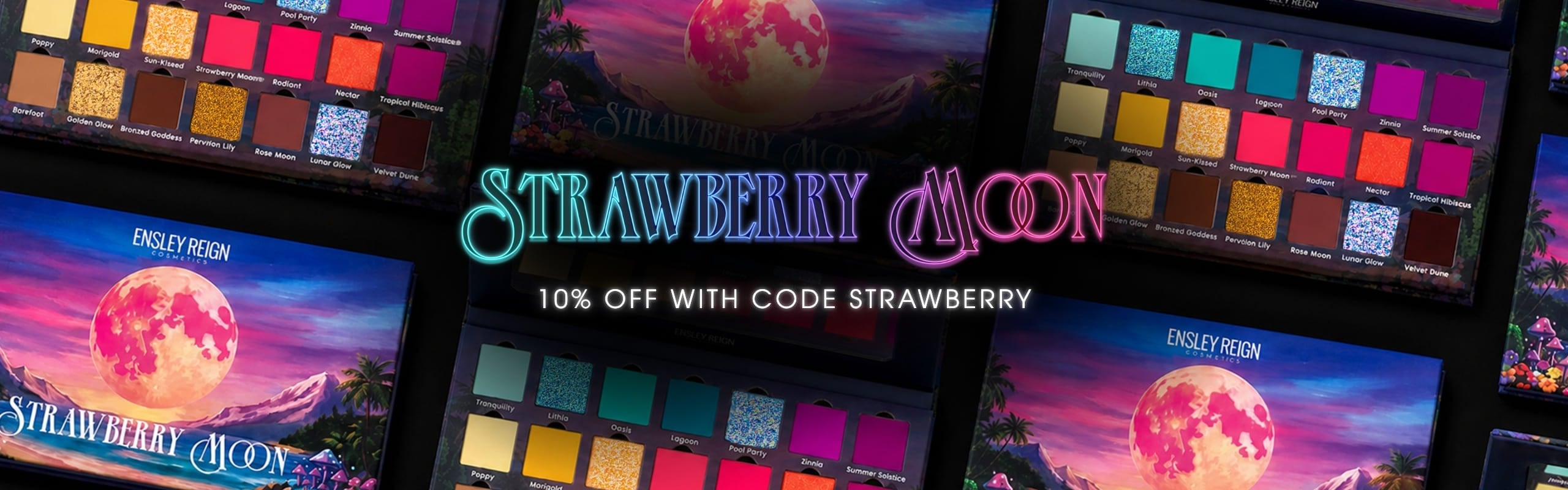 Ensley Reign Strawberry Moon eyeshadow palettes on a dark background with glowing neon 'Strawberry Moon' text and a '10% off with code STRAWBERRY' promo.